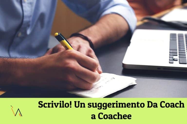 Scrivilo! Un suggerimento Da Coach a Coachee