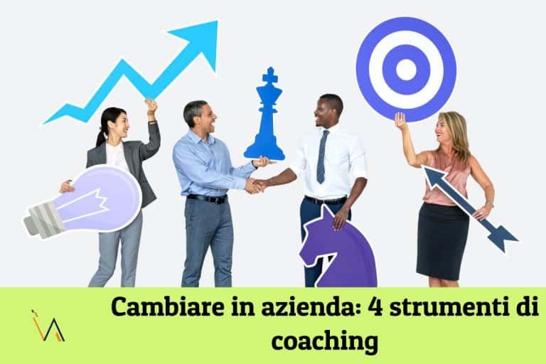 Cambiare in azienda: 4 strumenti di coaching